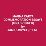 Magna Carta Commemoration Essays (Unabridged)