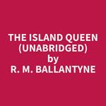 The Island Queen (Unabridged)