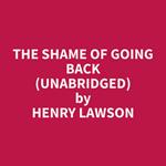 The Shame of Going Back (Unabridged)