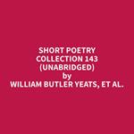 Short Poetry Collection 143 (Unabridged)