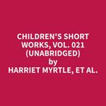 Children's Short Works, Vol. 021 (Unabridged)