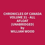 Chronicles of Canada Volume 31 - All Afloat (Unabridged)