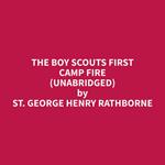 The Boy Scouts First Camp Fire (Unabridged)