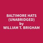 Baltimore Hats (Unabridged)