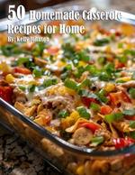 50 Homemade Casserole Recipes for Home