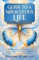 Guide to a Miraculous Life