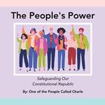 The People's Power: Safeguarding Our Constitutional Republic
