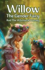 Willow The Gender Fairy and A Whimsical Journey