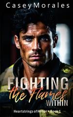 Fighting the Flames Within: A contemporary mm romance