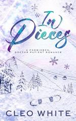 In Pieces: A Forbidden, Age Gap, Doctor Patient Romance