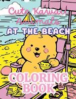 Cute Kawaii Animals at the Beach: Kawaii Summer Time Fun Coloring Book