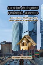 Fintech: Innovations, Challenges, and Opportunities in the Digital Era