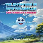 The Adventures of Pete the Airplane: Pete's Adventure in Alabama