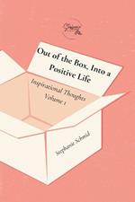 Out of the Box, Into a Positive Life