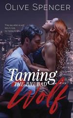 Taming the Big Bad Wolf: Working for the Wolf, Book Two