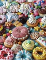 50 Sugar Treat Recipes for Home