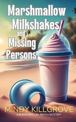 Marshmallow Milkshakes and Missing Persons