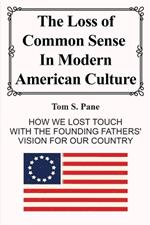 The Loss of Common Sense in Modern America Culture