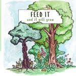 Feed It and It Will Grow: Overcoming Fear