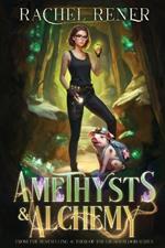 Amethysts & Alchemy: A Neurospicy, Rivals-to-lovers Cozy Romantic Fantasy