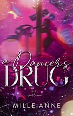 A Dancer's Drug: Part One