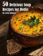 50 Delicious Soup Recipes for Home