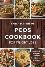 PCOS Cookbook for Weight Loss: Healthy & Budget-Friendly Recipes for Women