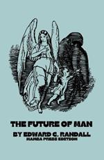 The Future of Man