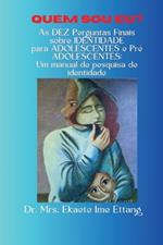 Quem sou eu? As DEZ perguntas finais de IDENTIDADE para ADOLESCENTES e Pr?-ADOLESCENTES