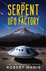The Serpent and the UFO Factory