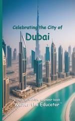 Celebrating the City of Dubai