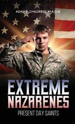 Extreme Nazarene: Present Day Saints and Soldiers