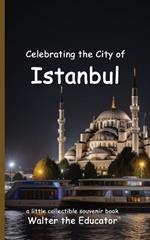 Celebrating the City of Istanbul