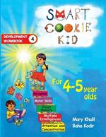 Smart Cookie Kid For 4-5 Year Olds Educational Development Workbook 4: Attention and Concentration Visual Memory Multiple Intelligences Motor Skills