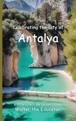 Celebrating the City of Antalya