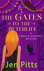 The Gates to the Afterlife: A French Quarter Mystery