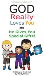 God Really Loves You and He Gives You Special Gifts!