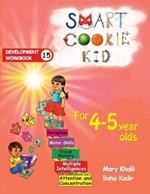 Smart Cookie Kid For 4-5 Year Olds Educational Development Workbook 15: Attention and Concentration Visual Memory Multiple Intelligences Motor Skills