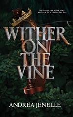 Wither on the Vine