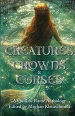 Creatures, Crowns, & Curses