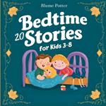 20 Bedtime Stories For Kids Age 3 - 8