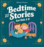 20 Bedtime Stories For Kids Age 3 - 8