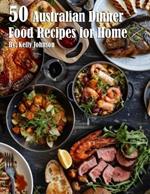 50 Australian Dinner Food Recipes for Home