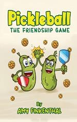 Pickleball: The Friendship Game