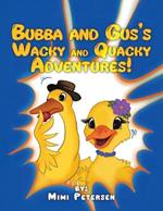 Bubba and Gus's Wacky and Quacky Adventures