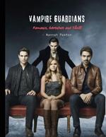 Vampire Guardians - Romance, Adventure and Thrill