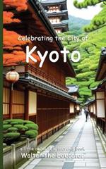 Celebrating the City of Kyoto