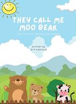 They call me Moo Bear: The story of making new friends