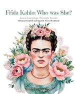 Frida Kahlo: Who was She?