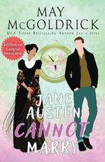 Jane Austen Cannot Marry! ( Jane Austen ne peut pas se marier !)